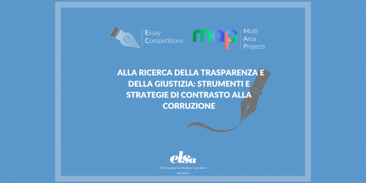 Immagine dell'articolo: <span>ELSA Messina: sfida alla corruzione attraverso l'Essay Competition</span>
