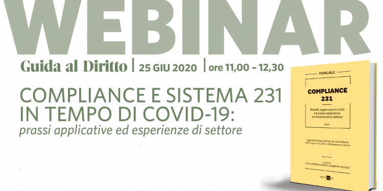 Immagine dell'articolo: <span>Webinar | Compliance e Sistema 231 in tempo di COVID-19: prassi applicative ed esperienze di settore</span>
