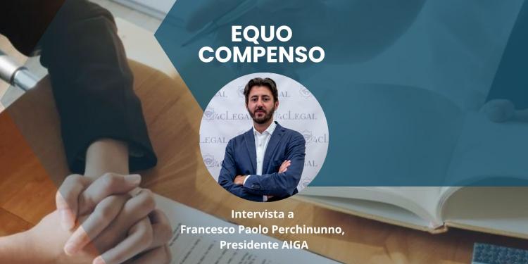Immagine dell'articolo: <span>Equo compenso: intervista a Francesco Paolo Perchinunno, Presidente AIGA</span>
