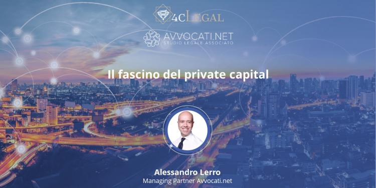 <span>Il fascino del private capital, con Alessandro M. Lerro (Avvocati.net)</span>
