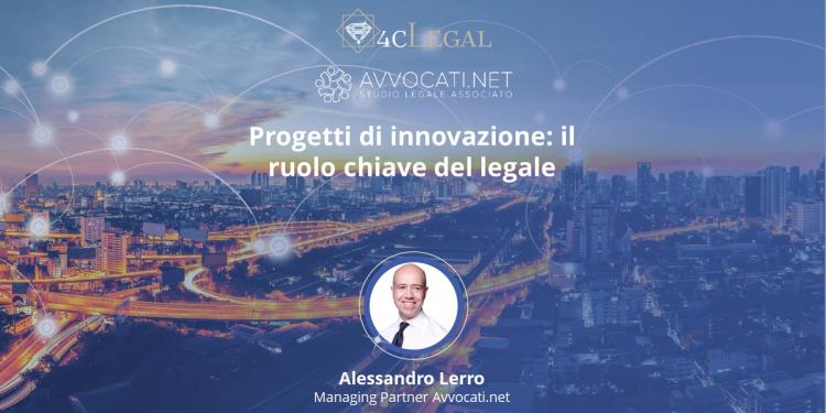 <span>Il ruolo chiave del legale nei progetti di innovazione, con Alessandro M. Lerro (Avvocati.net)</span>
