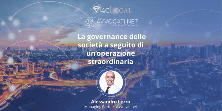 <span>La governance delle società a seguito di un’operazione straordinaria, con Alessandro M. Lerro (Avvocati.net)</span>
