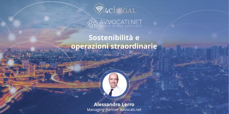 <span>Sostenibilità e operazioni straordinarie, con Alessandro M. Lerro (Avvocati.net)</span>
