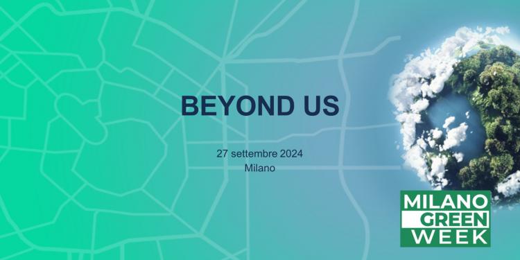 Immagine dell'articolo: <span>Beyond Us | L'evento 4C per la Milano Green Week</span>
